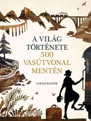 Sarah Baxter - A Vilg Trtnete 500 Vastvonal Mentn