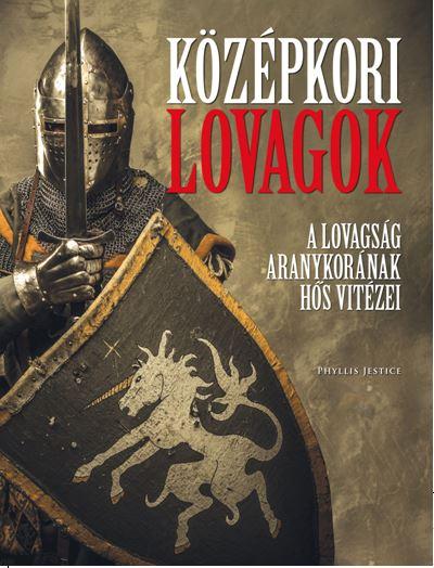 Phyllis Jestice - Kzpkori Lovagok Kttt