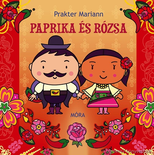 Prakter Mariann - Paprika s Rzsa - Udvarls Mesk