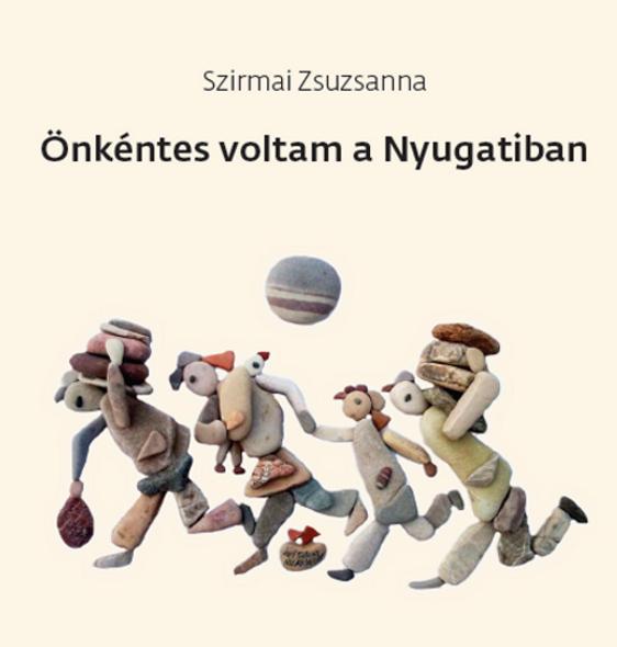 Szirmai Zsuzsanna - nkntes Voltam A Nyugatiban