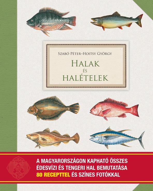 Szab Pter - Hoitsy Gyrgy - Halak s Haltelek