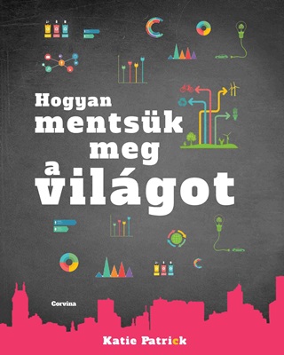 Kate Patrick - Hogyan Mentsk Meg A Vilgot