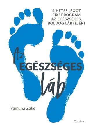 Yamuna Zake - Az Egszsges Lb