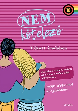 Nyry Krisztin - Nem Ktelez 2. - Tiltott Irodalom. Klasszikus Irodalmi Mvek Az Azonos Nemek K