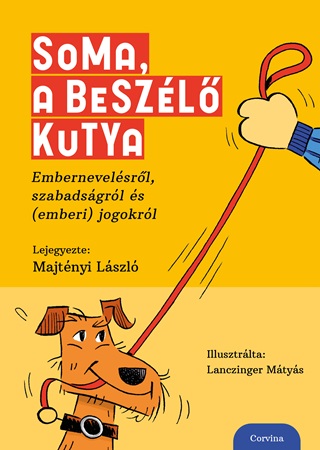 Majtnyi Lszl - Soma, A Beszl Kutya