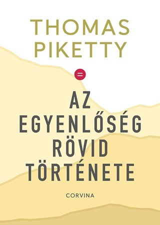 Thomas Piketty - Az Egyenlsg Rvid Trtnete