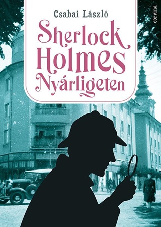 Csabai Lszl - Sherlock Holmes Nyrligeten