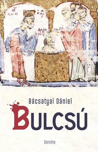 Bcsatyai Dniel - Bulcs