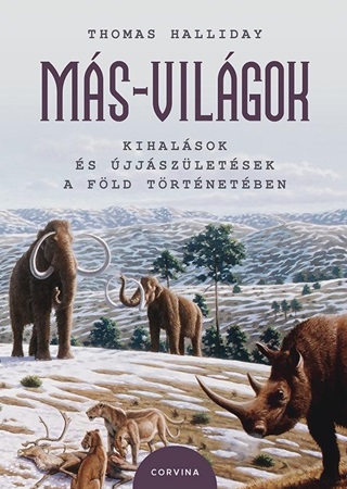 Thomas Halliday - Ms-Vilgok  Kihalsok s jjszletsek A Fld Trtnetben