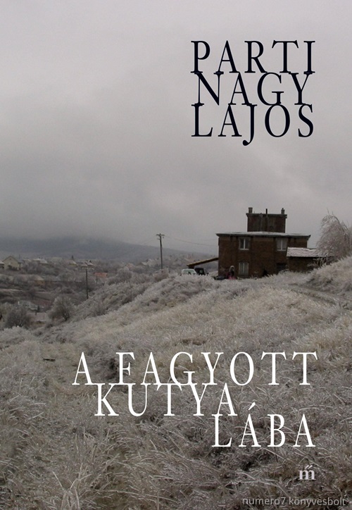 Parti Nagy Lajos - A Fagyott Kutya Lba