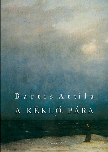 Bartis Attila - A Kkl Pra