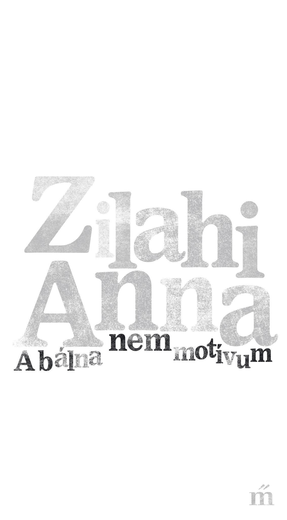 Zilahi Anna - A Blna Nem Motvum