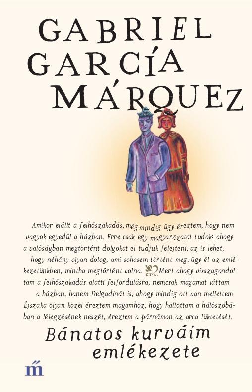 Gabriel Garcia Marquez - Bnatos Kurvim Emlkezete (j Bort!)
