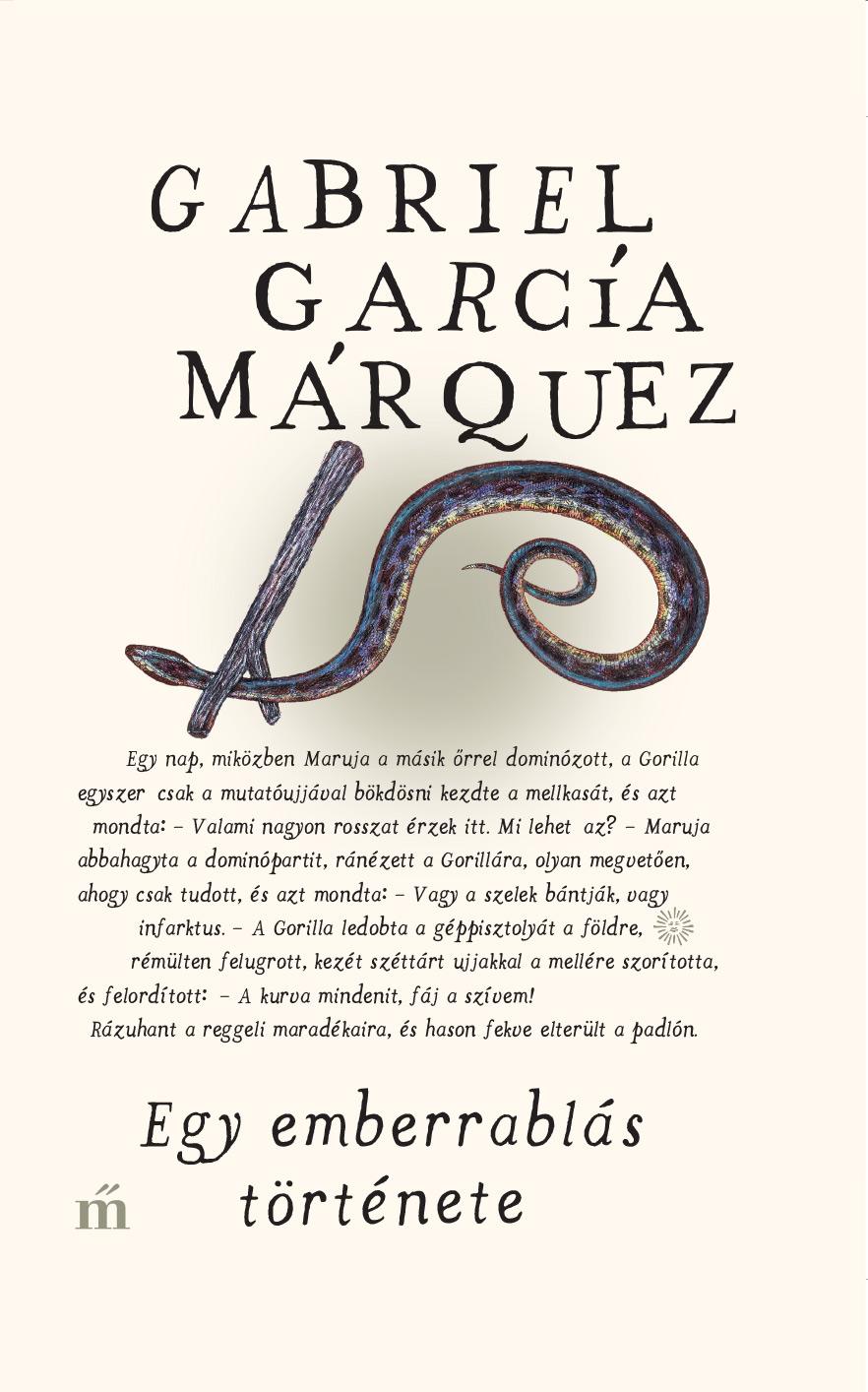 Gabriel Garcia Mrquez - Egy Emberrabls Trtnete
