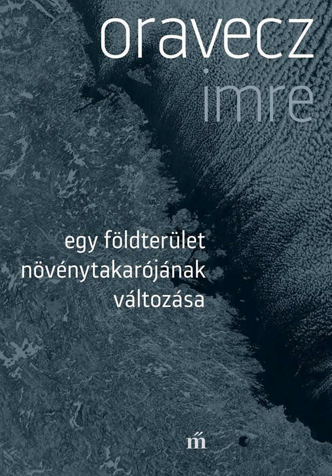 Oravecz Imre - Egy Fldterlet Nvnytakarjnak Vltozsa