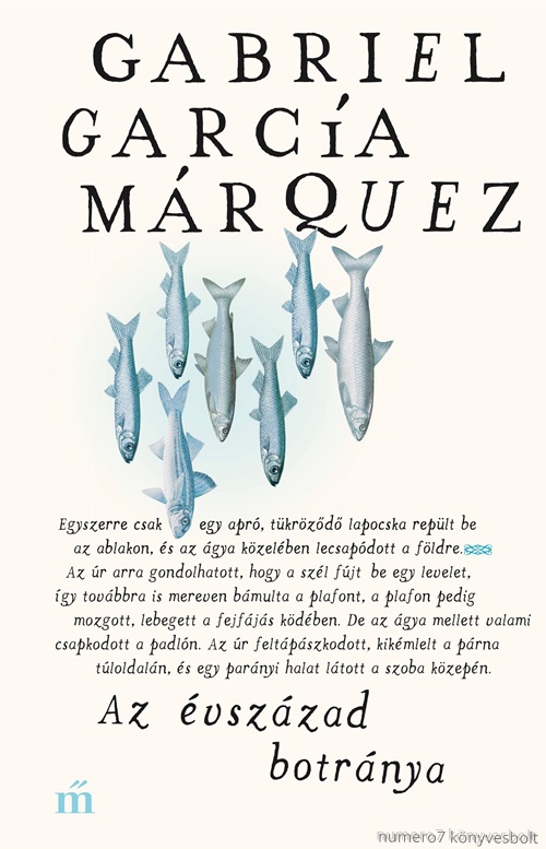 Marquez Gabriel Garcia - Az vszzad Botrnya