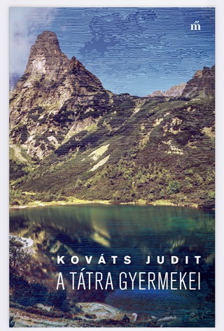 Kovts Judit - A Ttra Gyermekei