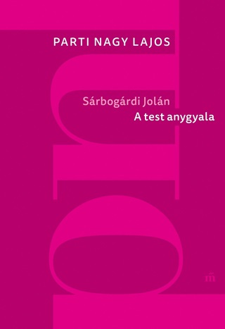 Parti Nagy Lajos - Srbogrdi Joln. A Test Angyala