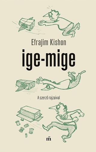 Efrjim Kishon - Ige-Mige. A Szerz  Rajzaival