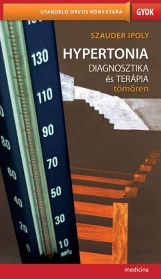 Dr. Szauder Ipoly - Hypertonia Diagnosztika s Terpia Tmren