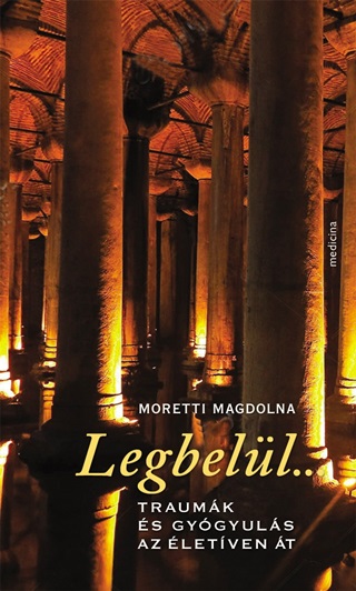 Legbell... - Traumk s Gygyuls Az letven t