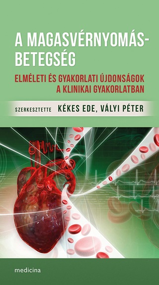  - A Magasvrnyoms-Betegsg - Elmleti s Gyakorlati jdonsgok A Klinikai Gyakorl