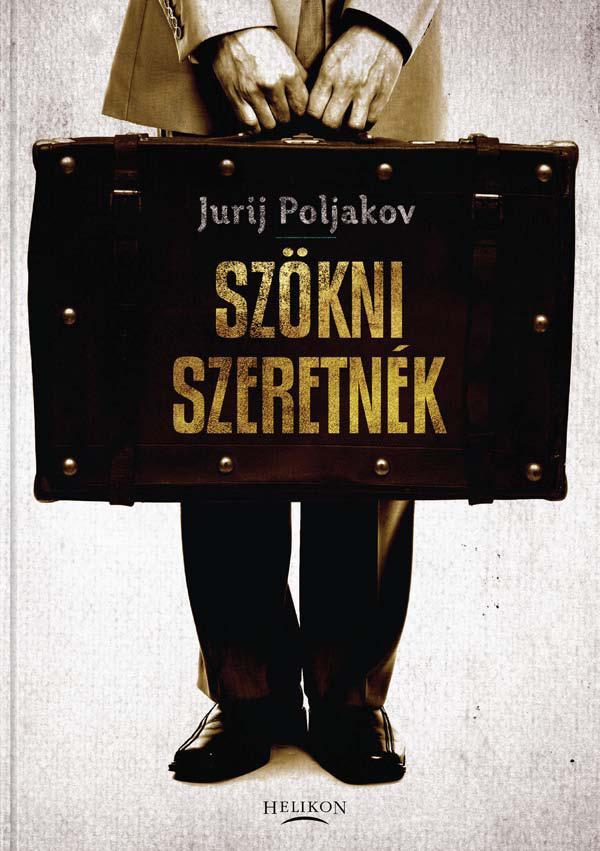 Jurij Poljakov - Szkni Szeretnk