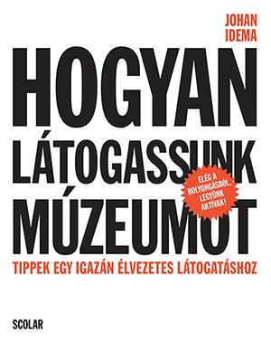 Johan Idema - Hogyan Ltogassunk Mzeumot