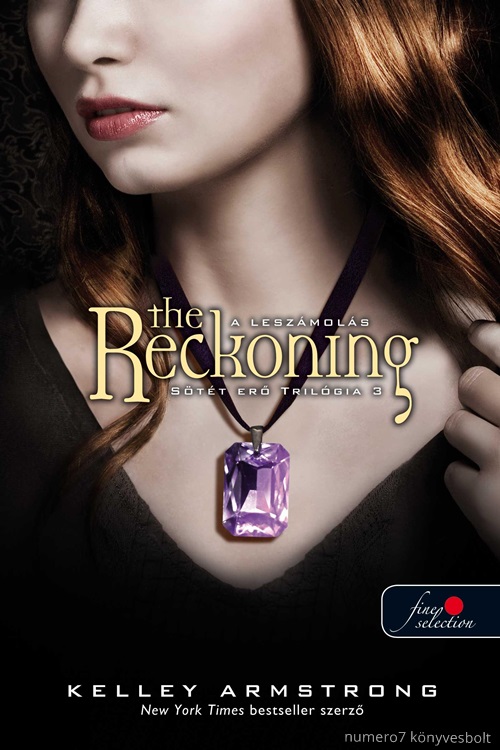 Kelley Armstrong - The Reckoning - A Leszmols - Stt Er 3. - Fztt -