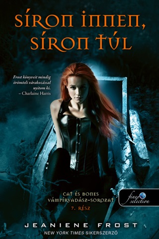 Jeaniene Frost - Sron Innen, Sron Tl (Cat s Bones Vmprvadsz 7.)