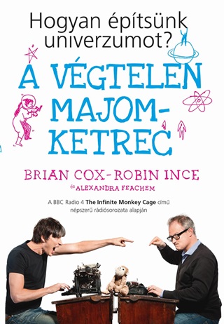 Brian - Ince Cox - A Vgtelen Majomketrec - Hogyan ptsnk Univerzumot?