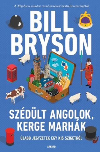 Bill Bryson - Szdlt Angolok, Kerge Marhk