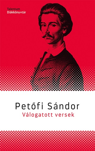 Petfi Sndor Vlogatott Versek - Talentum Dikknyvtr