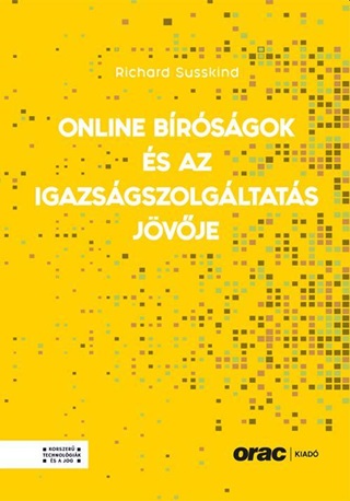 Richard Susskind - Online Brsgok s Az Igazsgszolgltats Jvje