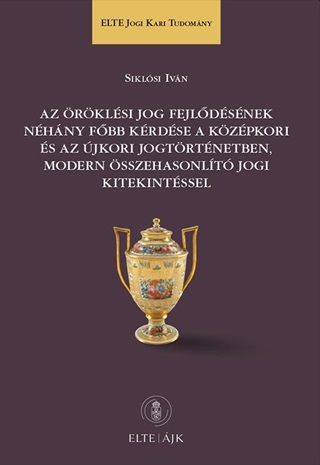 Az rklsi Jog Fejldsnek Nhny Fbb Krdse A Kzpkori s Az jkori Jogtr