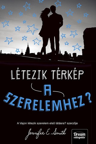 Jennifer E. Smith - Ltezik Trkp A Szerelemhez? - Fztt