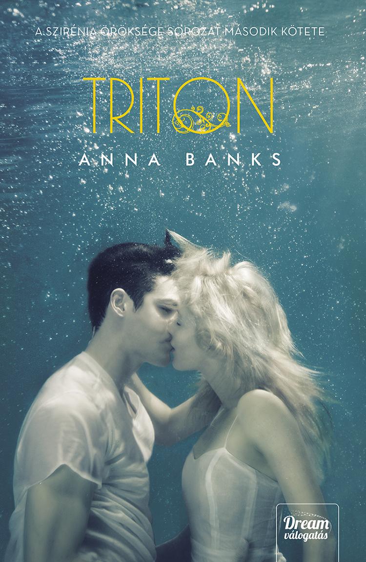 Anna Banks - Triton - Szirnia rksge 2. - Kttt