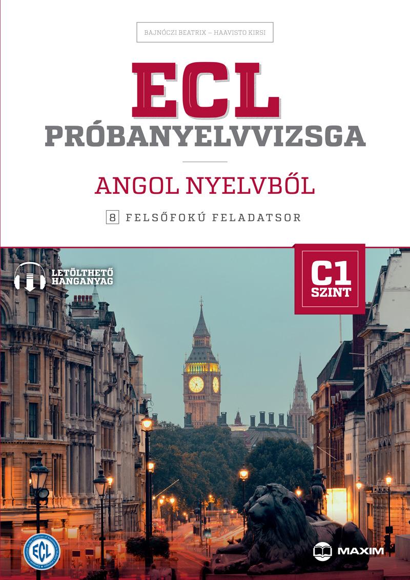 Haavisto Bajnczi Beatrix - Krisi - Ecl Prbanyelvvizsga Angol Nyelvbl - 8 Felsfok Feladatsor  C1 Szint