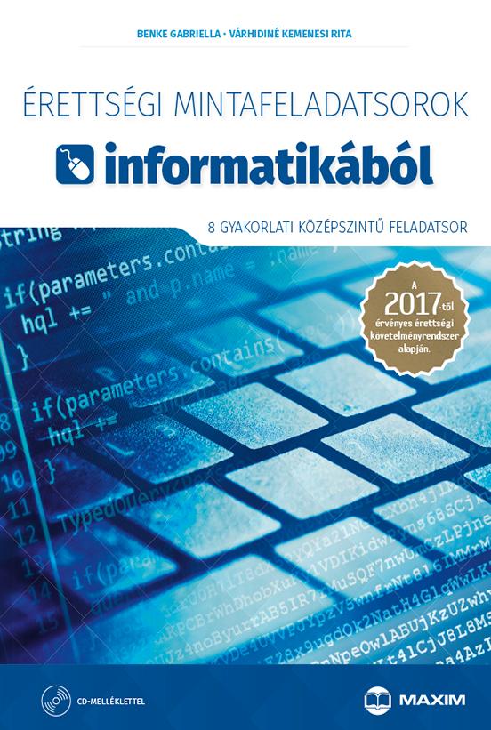 Vrhidin Kemenesi Rita Benke Gabriella - rettsgi Mintafeladatsorok Informatikbl - 8 Gyakorlati Kzpsz. Feladatsor