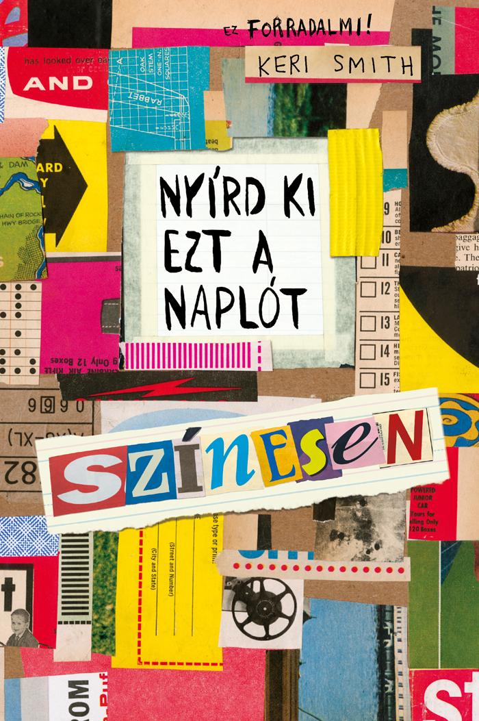 Keri Smith - Nyrd Ki Ezt A Naplt - Sznesen