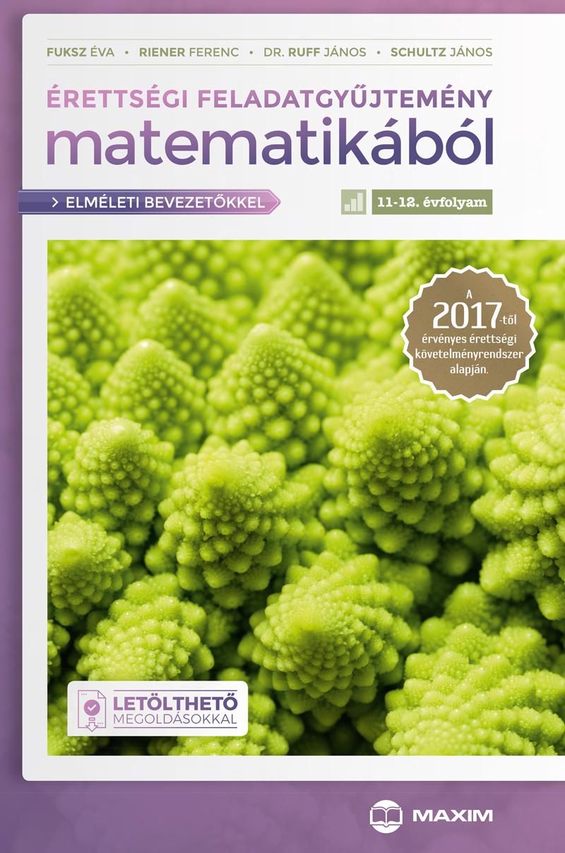 Fuksz va - Riener Ferenc - rettsgi Feladatgyjtemny Matematikbl, 11-12. vfolyam (Elmleti Bevezetkke