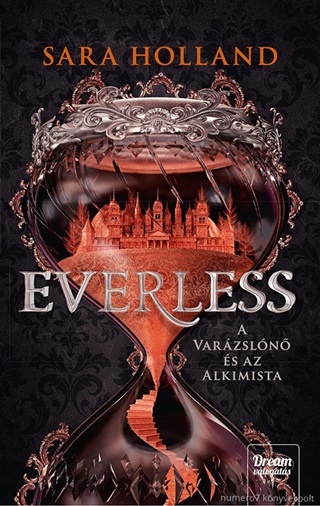 Sara Holland - Everless - A Varzsln s Az Alkimista - Fztt