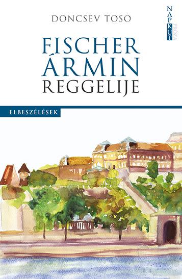 Doncsev Toso - Fischer rmin Reggelije