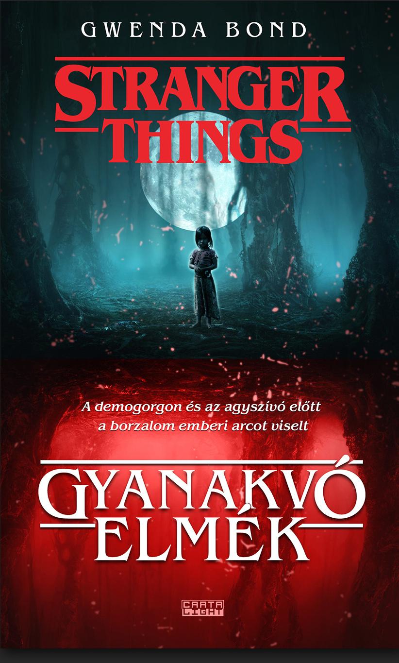 Gwenda Bond - Gyanakv Elmk - Stranger Things