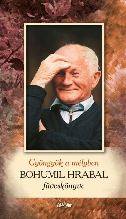 - - Bohumil Hrabal Fvesknyve - Gyngyk A Mlyben