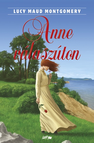 Lucy Maud Montgomery - Anne Vlaszton