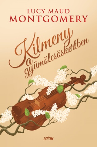 Lucy Maud Montgomery - Kilmeny A Gymlcsskertben