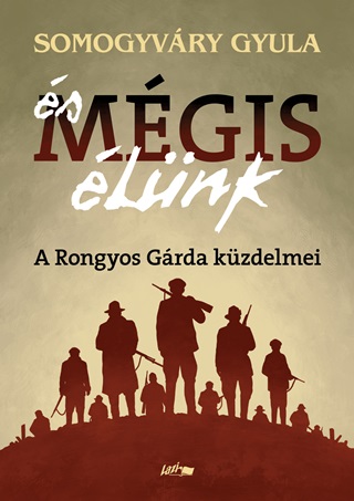 s Mgis lnk - A Rongyos Grda Kzdelmei