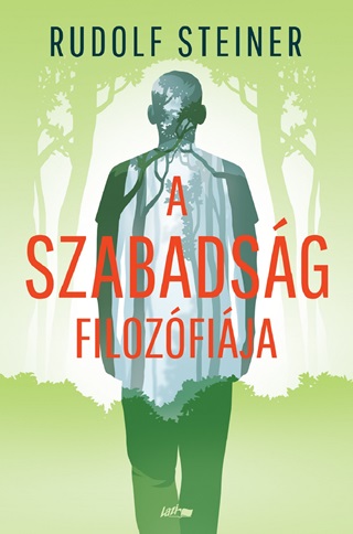 Rudolf Steiner - A Szabadsg Filozfija