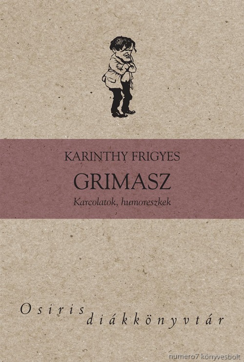 Karinthy Frigyes - Grimasz - Osiris Dikknyvtr -